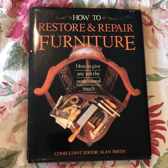 How To Restore & Repair Furniture Hardcover Editor Alan Smith 1988 Printing NEW - Picture 6 of 16